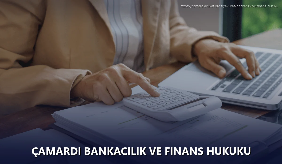 Çamardi Bankacılık ve Finans Hukuku