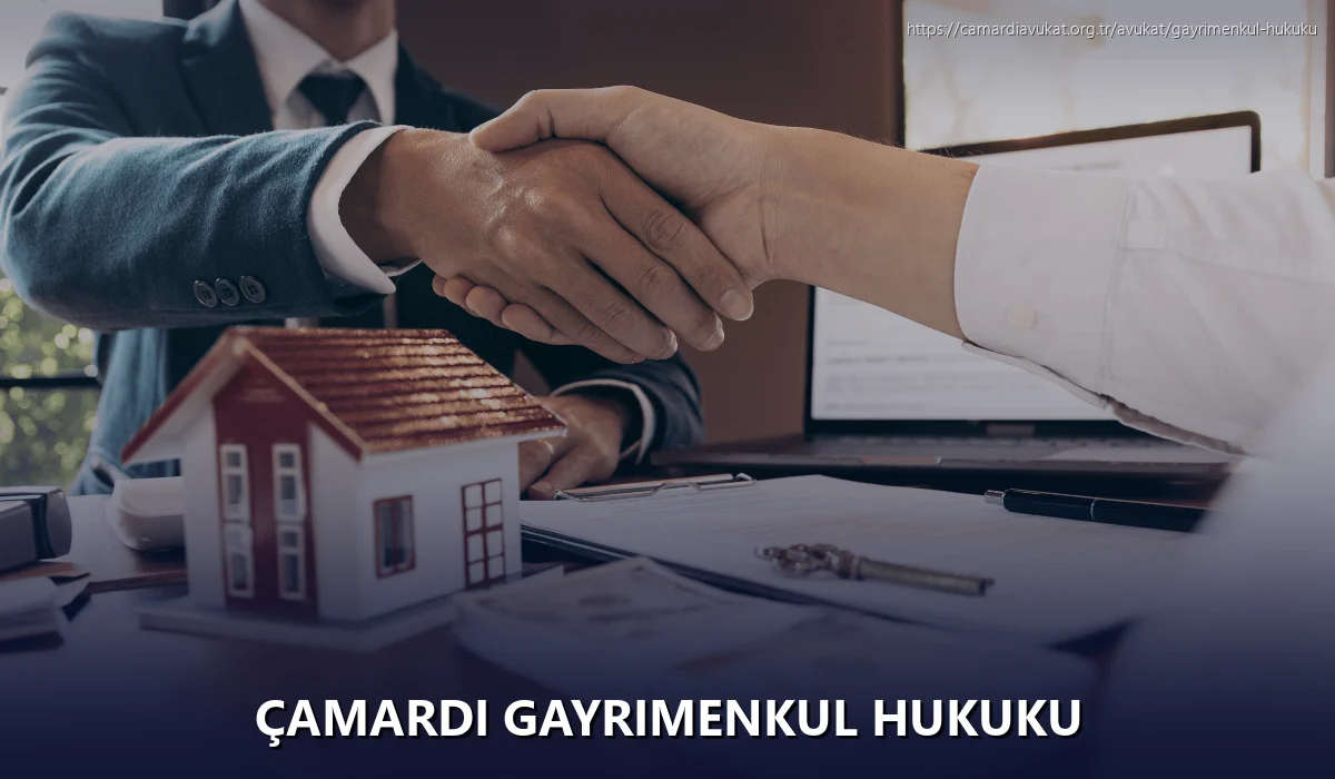 Çamardi Gayrimenkul Hukuku
