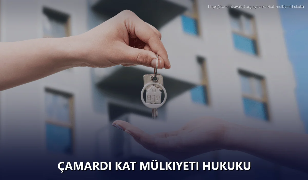 Çamardi Kat Mülkiyeti Hukuku